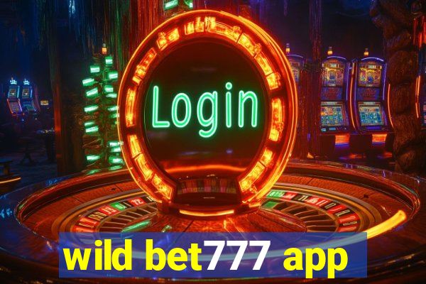 wild bet777 app